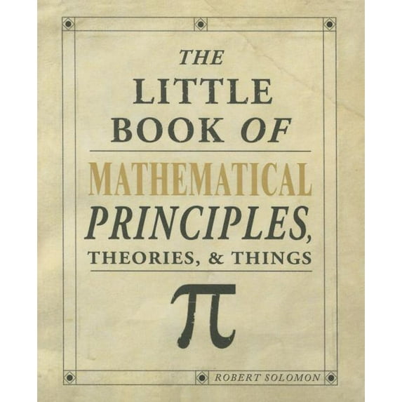 The Little Book of Mathematical Principles, Theories & Things, (Paperback)