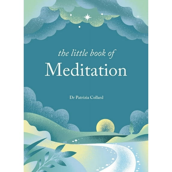 The Little Book of Meditation: 10 Minutes a Day to More Relaxation, Energy and Creativity, (Hardcover)