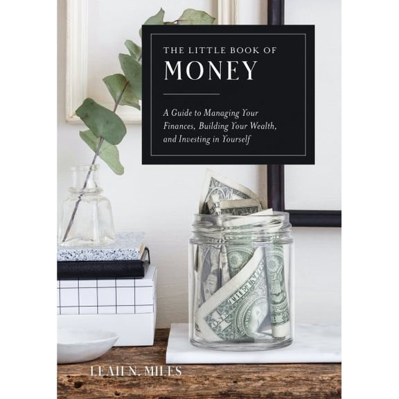 Pre-Owned The Little Book of Money: A Guide to Managing Your Finances, Building Your Wealth, & Investing in Yourself (Hardcover) 0593673867 9780593673867