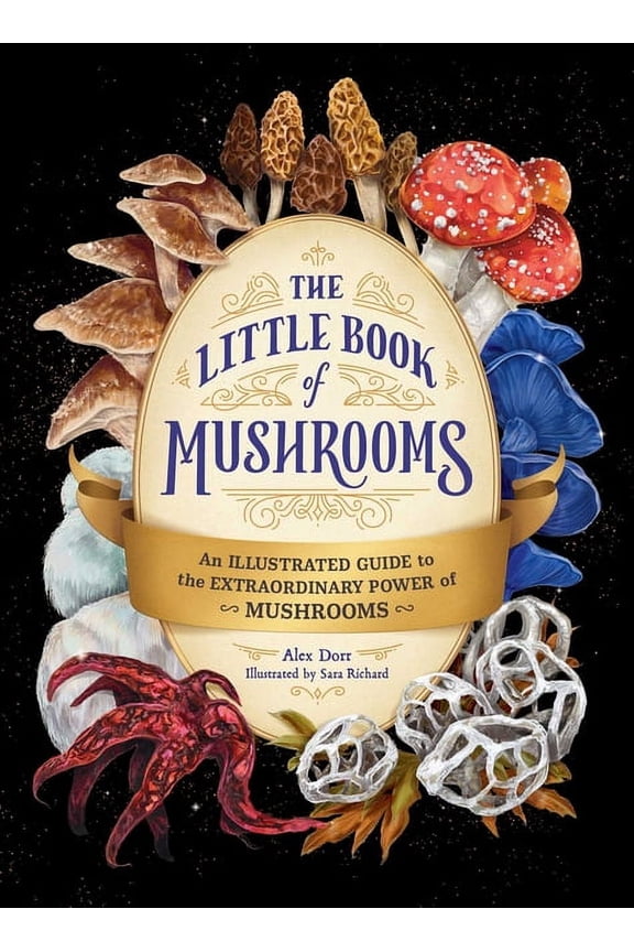 The Little Book of Mushrooms: An Illustrated Guide to the Extraordinary Power of Mushrooms, (Hardcover)