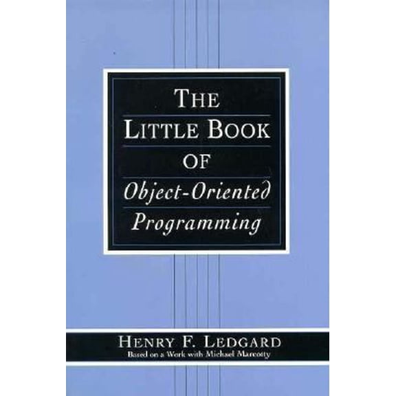 Pre-Owned Little Book of Object-Oriented Programming, The (Paperback) 013396342X 9780133963427