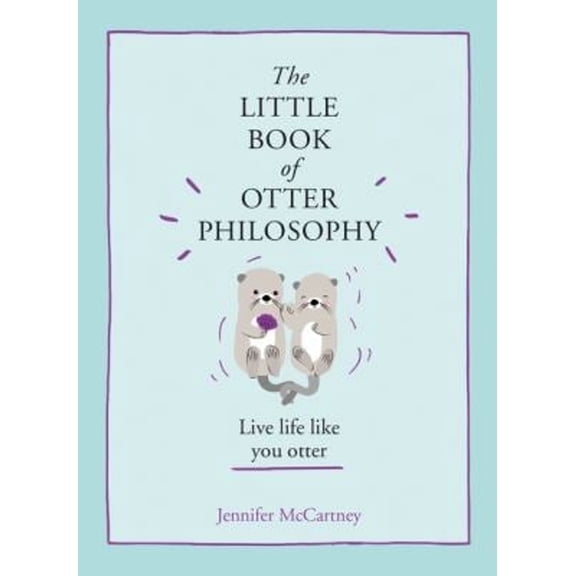 Pre-Owned The Little Book of Otter Philosophy (Hardcover) 0008347964 9780008347963