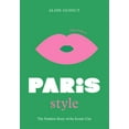thumbnail image 1 of Fashion Destinations The Little Book of Paris Style: The Fashion Story of the Iconic City, (Hardcover), 1 of 2