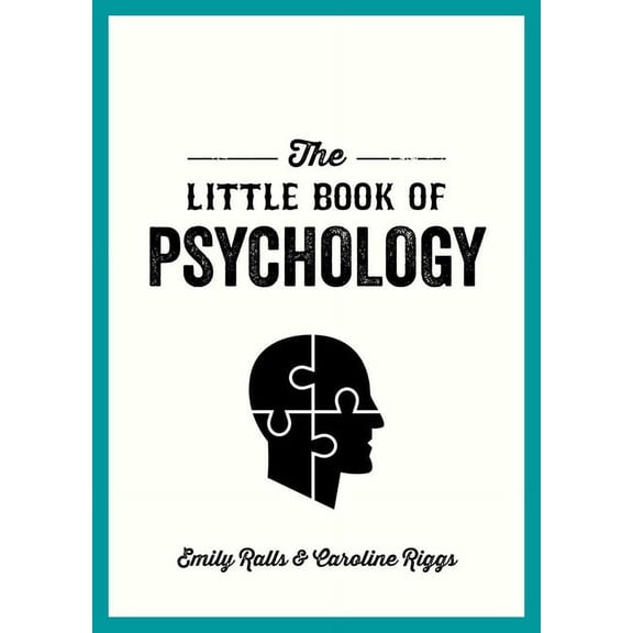 The Little Book of Psychology : An Introduction to the Key Psychologists and Theories You Need to Know (Paperback)