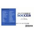 thumbnail image 1 of Pre-Owned Little Book of Soccer: Everyone's Illustrated Guide to the Laws of the Game (Paperback) 0916802000 9780916802004, 1 of 1