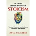 thumbnail image 1 of The Little Book of Stoicism: Timeless Wisdom to Gain Resilience, Confidence, and Calmness, (Paperback), 1 of 1