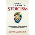 thumbnail image 1 of Pre-Owned The Little Book of Stoicism: Timeless Wisdom to Gain Resilience, Confidence, and Calmness (Paperback) 3952506907 9783952506905, 1 of 1