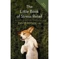 thumbnail image 1 of The Little Book of Stress Relief (Paperback), 1 of 1
