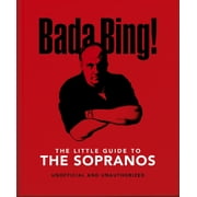 Bada Bing! The Little Guide to the Sopranos The Only Ones You Can Depend on, Hardcover