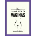 thumbnail image 1 of Pre-Owned The Little Book of Vaginas: Everything You Need to Know (Paperback 9781627783224) by Anna Lou Walker, 1 of 1