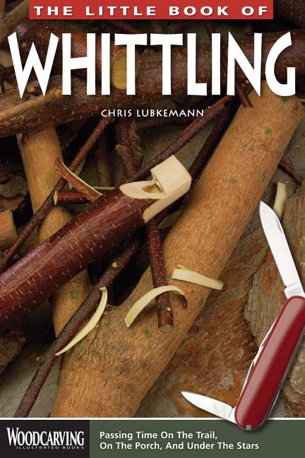 The Little Book of Whittling - Woodworkers Emporium