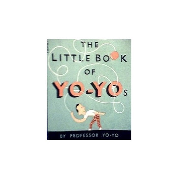 Pre-Owned The Little Book of Yo-Yos (Paperback) 059011753X 9780590117531
