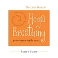 thumbnail image 1 of Pre-Owned The Little Book of Yoga Breathing: Pranayama Made Easy. . . (Paperback) 157863301X 9781578633012, 1 of 1
