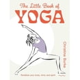 thumbnail image 1 of The Little Book of Crafts The Little Book of Yoga: Revitalize Your Body, Mind, and Spirit, (Hardcover), 1 of 1