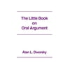 Pre-Owned The Little Book on Oral Argument (Paperback) 0837705576 9780837705576