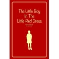 thumbnail image 1 of The Little Boy In The Little Red Dress, (Paperback), 1 of 1