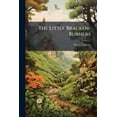 thumbnail image 1 of The Little Bracken-Burners : And Little Mary's Four Saturdays (Paperback), 1 of 1