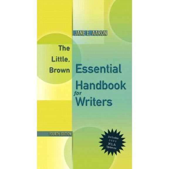Pre-Owned The Little, Brown Essentials (MLA Update), Fourth Edition (Unknown) 0321202570 9780321202574