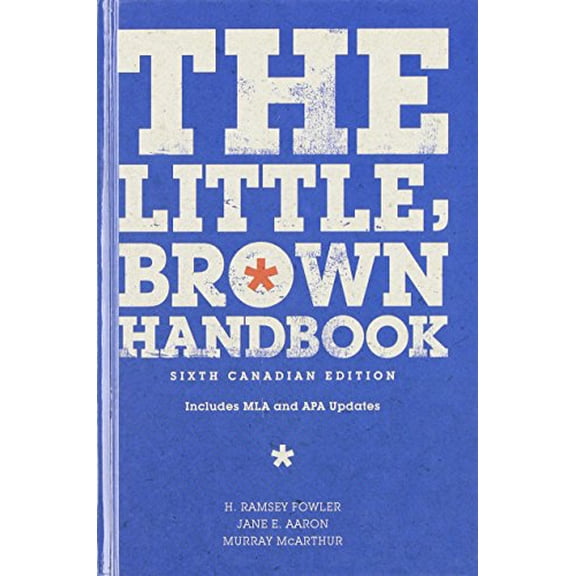Pre-Owned The Little, Brown Handbook, Sixth Canadian Edition (Hardcover) 0321615379 9780321615374