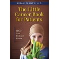thumbnail image 1 of Pre-Owned The Little Cancer Book for Patients: What You Should Know (Paperback) 1734541202 9781734541205, 1 of 1
