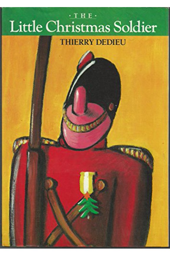 Pre-Owned The Little Christmas Soldier, 9780805026122, 0805026126, Hardcover, First Edition edition