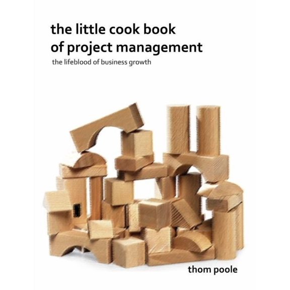 The Little Cook Book Of Project Management, (Paperback)
