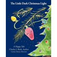 thumbnail image 1 of The Little Dark Christmas Light: A Happy Tale, (Paperback), 1 of 1