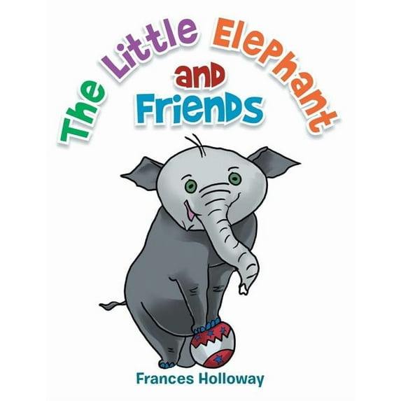 The Little Elephant and Friends, (Paperback)