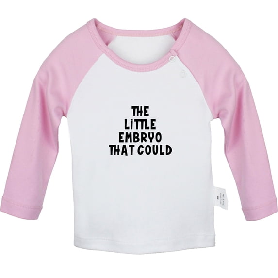 The Little Embryo That Could Funny T shirt For Baby, Newborn Babies T-shirts, Infant Tops, 0-24M Kids Graphic Tees Clothing (Long Pink Raglan T-shirt, 12-18 Months)