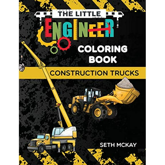 Pre-Owned The Little Engineer Coloring Book - Construction Trucks: Fun and Educational Construction Truck Coloring Book for Preschool and Elementary Children (Paperback) 1952016193 9781952016196