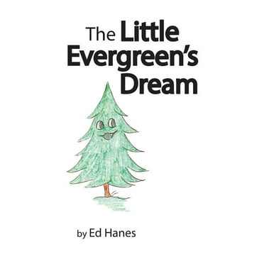 The Little Evergreen's Dream (Paperback)