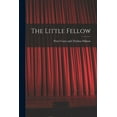 thumbnail image 1 of The Little Fellow, (Paperback), 1 of 1