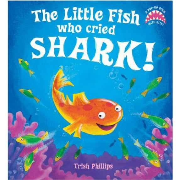 Pre-Owned Little Fish Who Cried Shark! (Pop-Up) 1845063996 9781845063993
