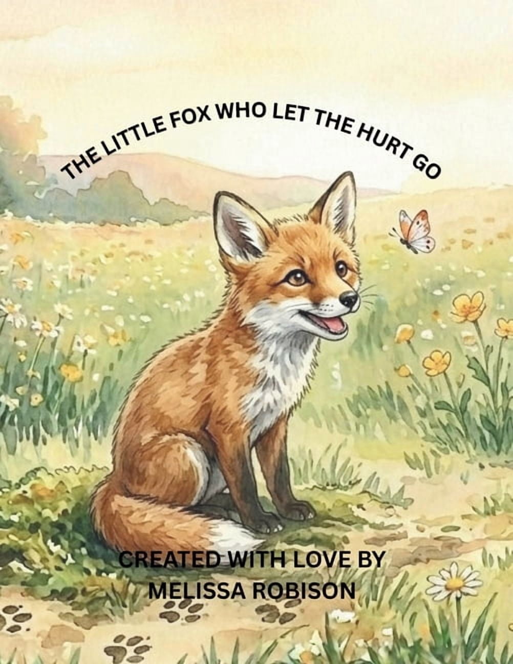 The Little Fox That Let The Hurt Go, (Paperback)