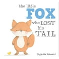 thumbnail image 1 of Pre-Owned The Little Fox Who Lost His Tail (Hardcover) 1499800037 9781499800036, 1 of 1