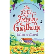 The Little French Guesthouse: The perfect feel good summer read  La Cour des Roses   Paperback  Helen Pollard