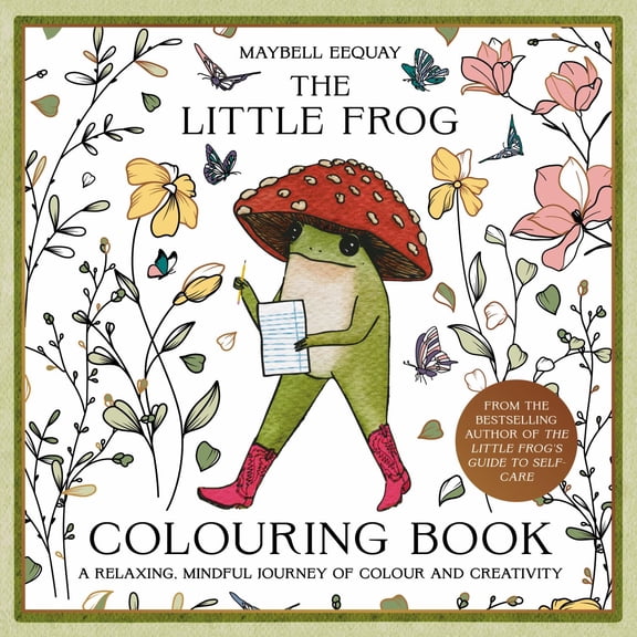 The Little Frog Coloring Book: A Relaxing, Mindful Journey of Colour and Creativity, 88 pages (Paperback)