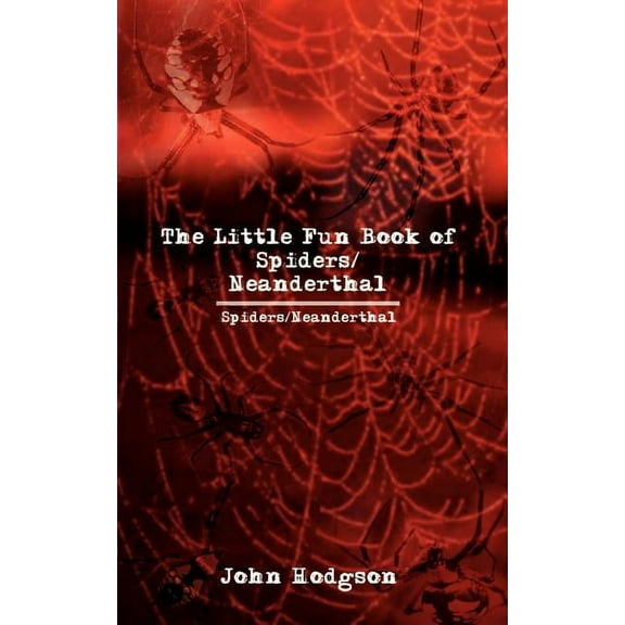 The Little Fun Book of Spiders/Neanderthal (Paperback)