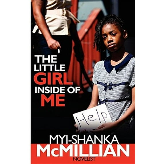 The Little Girl Inside of Me (Paperback) by Myi-Shanka McMillian