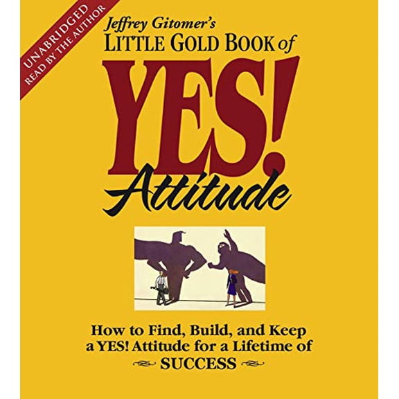 Pre-Owned The Little Gold Book of Yes! Attitude: How to Find, Build and Keep a Yes! Attitude for a Lifetime of Success Paperback