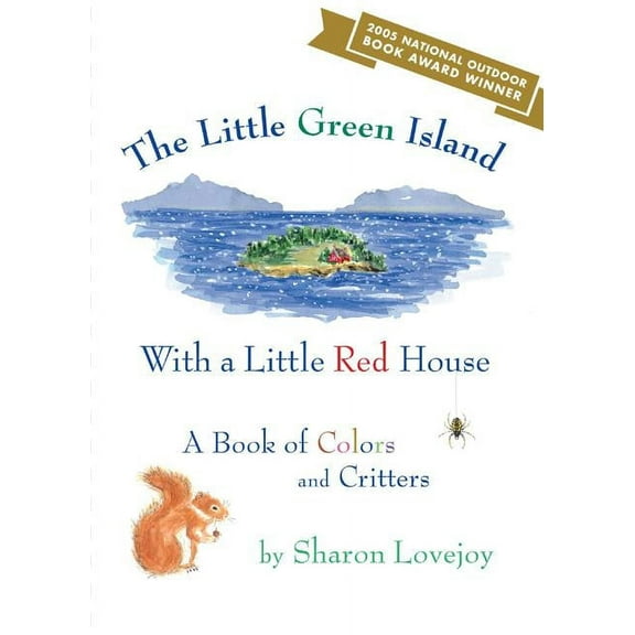 The Little Green Island with a Little Red House : A Book of Colors and Critters (Hardcover)