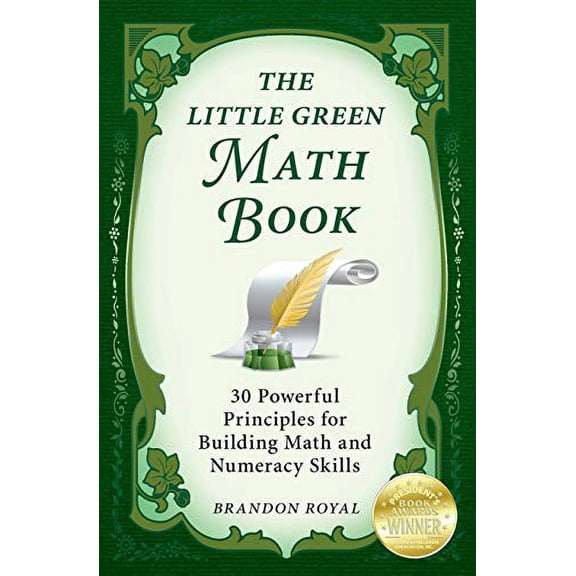 Pre-Owned The Little Green Math Book: 30 Powerful Principles for Building Math and Numeracy Skills (Paperback) 1897393504 9781897393505