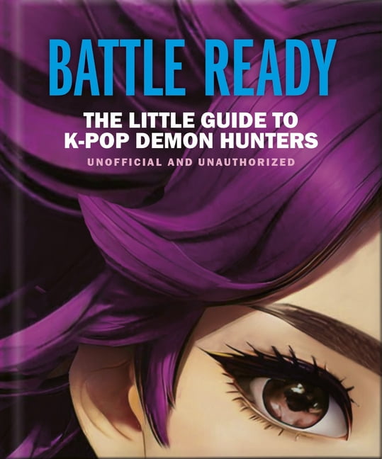 Battle Ready: The Little Guide to K-Pop Demon Hunters, (Hardcover)