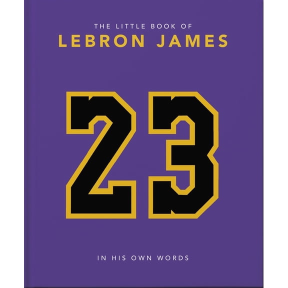 The Little Book of Lebron James, (Hardcover)
