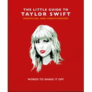 The Little Guide to Taylor Swift Words to Shake It Off Hardcover