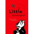 thumbnail image 1 of Pre-Owned The Little Hummingbird (Hardcover) 1553655338 9781553655336, 1 of 1