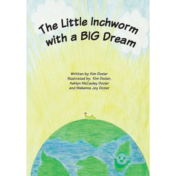 The Little Inchworm with a BIG Dream, (Paperback)