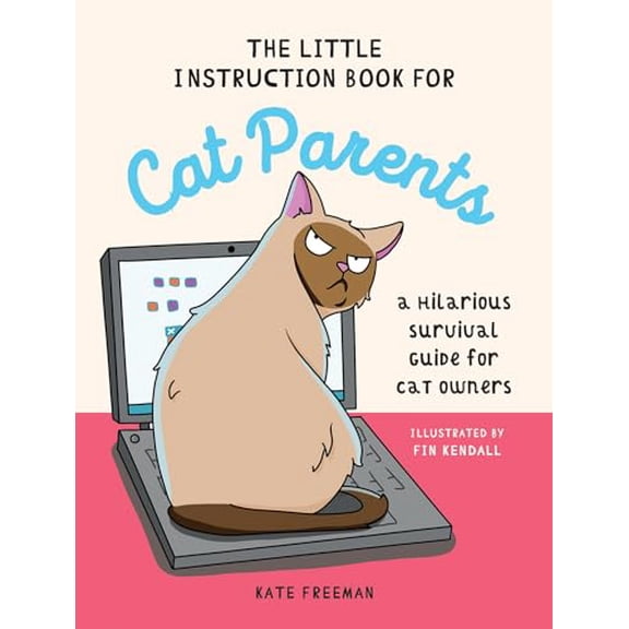 Pre-Owned The Little Instruction Book for Cat Parents: A Hilarious Survival Guide for Cat Owners (Hardcover) 1837993629 9781837993628