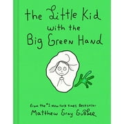 The Little Kid with the Big Green Hand, Hardcover