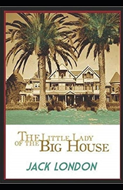 The Little Lady of the Big House Illustrated (Paperback)